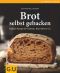 [Gu Küchenratgeber 01] • Brot selbst gebacken